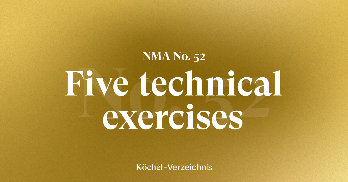KV No. 52 – Five technical exercises | Köchel Verzeichnis